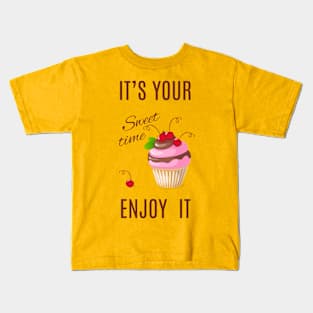 it's your sweet time Kids T-Shirt